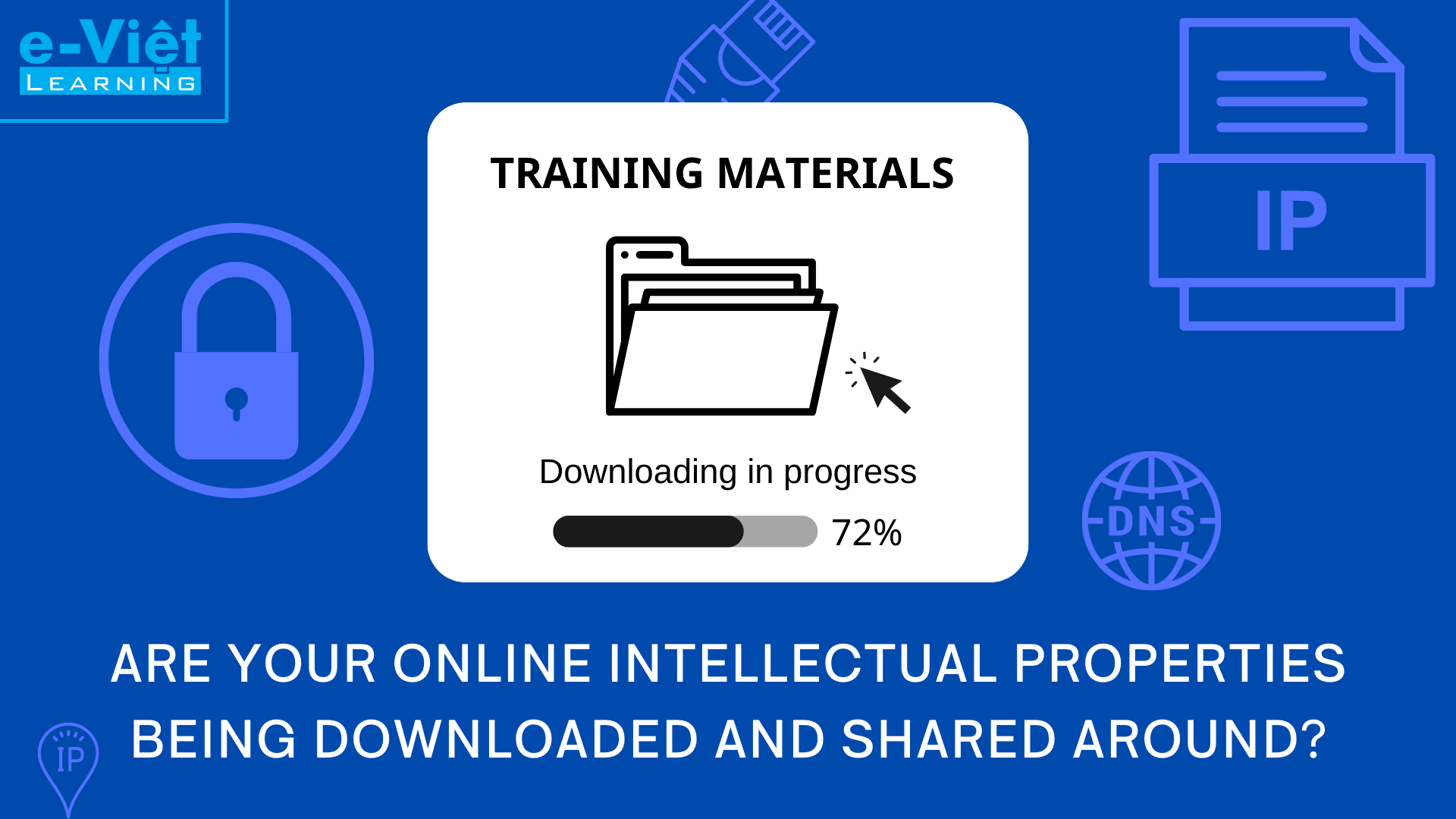Do you need to protect your Intellectual Properties?