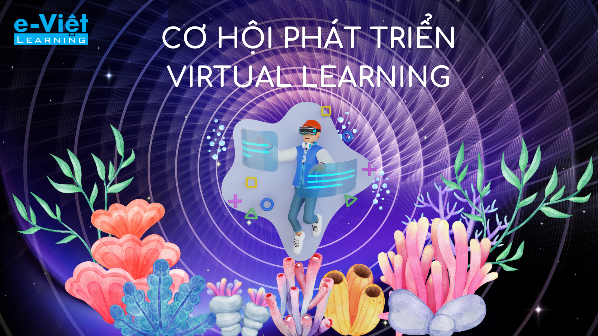Cơ hội phát triển của Virtual Learning